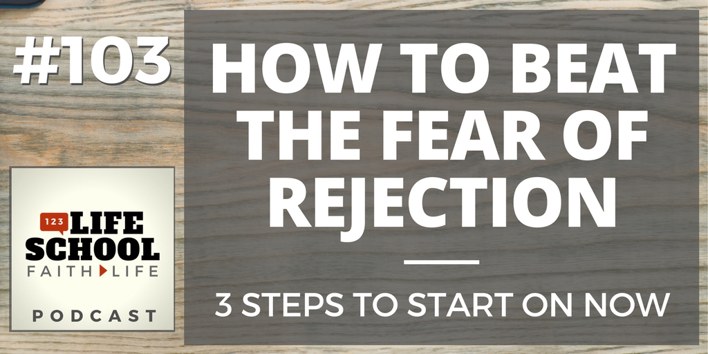 How to Beat the Fear of Rejection